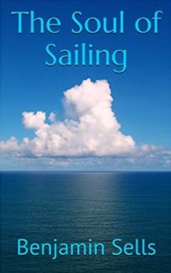 Book cover for the book 'The Soul of Sailing' by Benjamin Sells