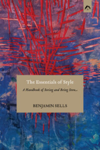 Book cover for the book 'The Essentials of Style Book - A Handbook for Seeing and Being Seen' by Benjamin Sells